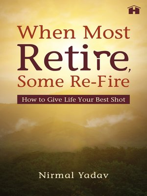 cover image of When Most Retire, Some Re-fire